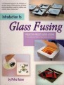 INTRODUCTION TO GLASS FUSING