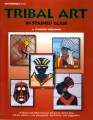 TRIBAL ART IN STAINED GLASS